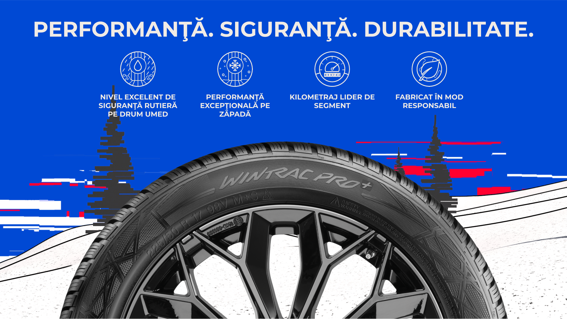 Banner pentru performanţă, siguranţă şi durabilitate. 4 piloni ai Wintrac Pro+: Performanţă. Siguranţă. Durabilitate. Nivel excelent de siguranţă rutieră pe drum umed, performanţă excepţională pe zăpadă, kilometraj lider de segment şi fabricat în mod responsabil.